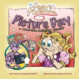 Abby's Adventures - Picture Day...and the Missing Tooth Abby's Adventures - Picture Day...and the Missing Tooth