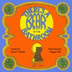 There's a Bear in the Bathroom