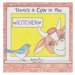There's a Cow in the Kitchen There's a Cow in the Kitchen