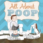 All About Poop All About Poop