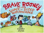 Brave Rooney and the Super-Sized Superheroes | MagicBlox Online Kid's Book Brave Rooney and the Super-Sized Superheroes | MagicBlox Online Kid's Book