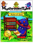 Mushroom Tales Volume 1 - Rules of Gold | MagicBlox Online Kid's Book Mushroom Tales Volume 1 - Rules of Gold | MagicBlox Online Kid's Book