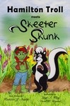 Hamilton Troll meets Skeeter Skunk | Online Kid's Book