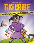 Playground Push Around (Book # 5 - Bullying) - Neon Tiki Tribe