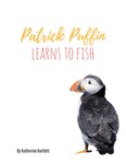 Patrick Puffin Learns to Fish