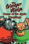 The Dance of the Apple Dumplings - Ginger Ninja Book 3