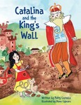 Catalina and the King's Wall