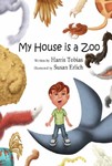My House is a Zoo My House is a Zoo
