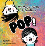 My Magic Bottle of Emotions: POP! My Magic Bottle of Emotions: POP!