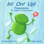 In! On! Up!: Prepositions for Toddlers & Preschoolers In! On! Up!: Prepositions for Toddlers & Preschoolers