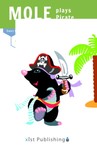 Mole Plays Pirate Mole Plays Pirate