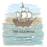 The Lula Belle A rolicking adventure on the high seas.