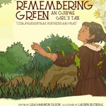 Remembering Green: An Ojibwe Girl's Tale