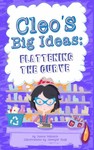 Cleo's Big Ideas: Flattening the Curve Cleo's Big Ideas: Flattening the Curve
