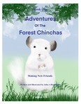 Adventures Of The Forest Chinchas- Making New Friends