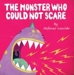 The Monster Who Could Not Scare The Monster Who Could Not Scare