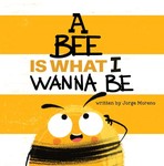 A Bee is What I Wanna Be