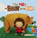 The Boy the Bear and the Fish The Boy the Bear and the Fish