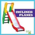 Inclined Planes Inclined Planes