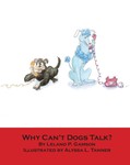 WHY CAN'T DOGS TALK?