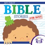 My First Bible Stories for Boys My First Bible Stories for Boys