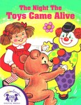 The Night The Toys Came Alive The Night The Toys Came Alive