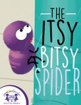 The Itsy Bitsy Spider