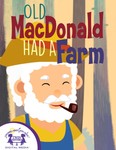 Old MacDonald Had A Farm Old MacDonald Had A Farm