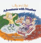 Willy and Lilly’s Adventures with Weather Willy and Lilly’s Adventures with Weather