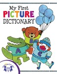 My First Picture Dictionary My First Picture Dictionary