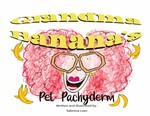Grandma Banana’s Pet Pachyderm 