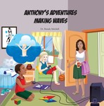 Anthony's Adventures: Making Waves Anthony's Adventures: Making Waves