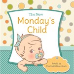 The New Monday's Child The New Monday's Child
