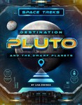 Destination Pluto and the Dwarf Planets Destination Pluto and the Dwarf Planets
