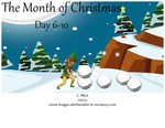 The Month of Christmas - Day 6-10