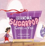 Grandma Sugarpop Comes to Visit Grandma Sugarpop Comes to Visit