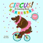 Circus!: A Counting Book