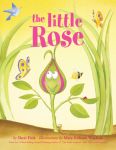 The Little Rose (Anti-Bullying Book about Authenticity and Overcoming Adversity)