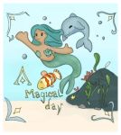 A magical day in the sea A magical day in the sea