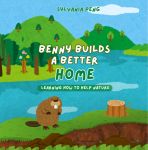 Benny Builds a Better Home Benny Builds a Better Home