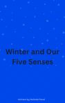 Winter and Our Five Senses