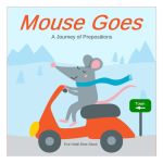 Mouse Goes: A Journey of Prepositions