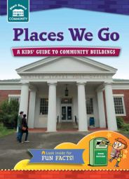 Places We Go: A kids' guide to community sites (Start Smart ™ ― Community