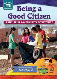 Being a Good Citizen: A kids' guide to community involvement (Start Smart ™ ― Community)