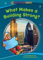 What Makes a Building Strong? (Space Cat Explores STEM)