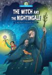 The Witch and the Nightingale (Scary Tales Retold)