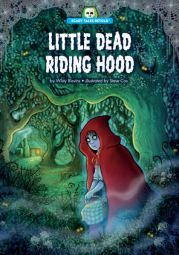 Little Dead Riding Hood (Scary Tales Retold)