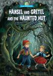 Hansel and Gretel and the Haunted Hut (Scary Tales Retold)