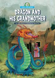 Dragon and His Grandmother (Scary Tales Retold)