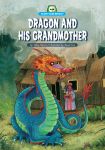 Dragon and His Grandmother (Scary Tales Retold)